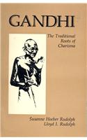 Gandhi: The Traditional Roots Of Charisma