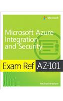 Exam Ref Az-101 Microsoft Azure Integration and Security