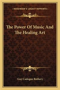 The Power Of Music And The Healing Art