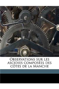 Observations Sur Les Ascidies Composées Des Côtes de la Manche