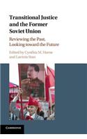 Transitional Justice and the Former Soviet Union