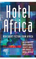 Hotel Africa: New Short Fiction From Africa