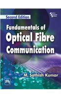 Fundamentals of Optical Fibre Communication