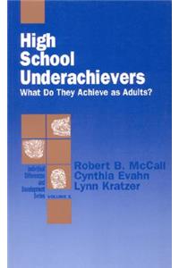 High School Underachievers