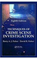 Techniques of Crime Scene Investigation