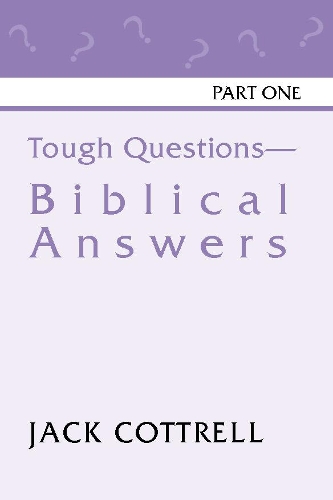 Tough Questions - Biblical Answers Part I