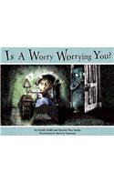 Is a Worry Worrying You?