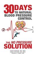 Thirty Days to Natural Blood Pressure Control