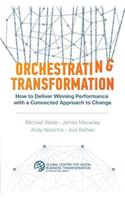 Orchestrating Transformation