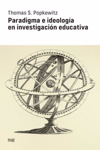 Paradigma e ideologia en investigacion educativa