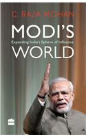 Modi's World : Extending India's sphere of Influence