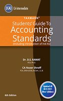 Taxmann's Students Guide to Accounting Standards - Presenting the AS in a Simple Language & Equiping the Reader with the Ability to Apply the AS | CA Intermediate | New Syllabus