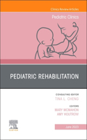 Pediatric Rehabilitation, an Issue of Pediatric Clinics of North America