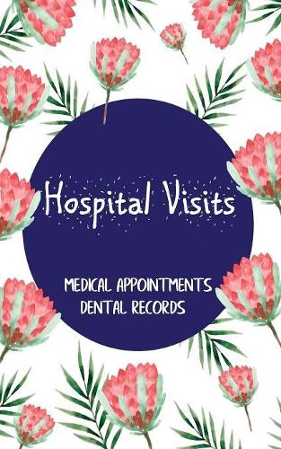 Hospital Visits Medical Appointments Dental Records