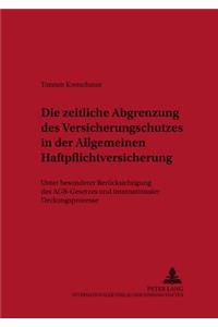Die Zeitliche Abgrenzung Des Versicherungsschutzes in Der Allgemeinen Haftpflichtversicherung