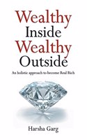Wealthy Inside Wealthy Outside