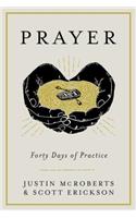 Prayer: Forty Days of Practice