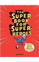 The Super Book for Superheroes