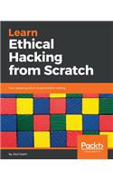 Learn Ethical Hacking from Scratch: Your stepping stone to penetration testing