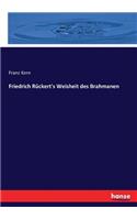 Friedrich Rückert's Weisheit des Brahmanen