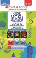 Oswaal CBSE MCQs Chapterwise Question Bank For Term I & II, Class 10, English Language & Literature (With the largest MCQ Question Pool for 2021-22 Exam)