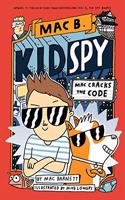 Mac B., Kid Spy #4: Mac Cracks The Code