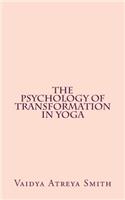 Psychology of Transformation in Yoga