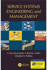 Service Systems Engineering and Management: (Operations Research Series)