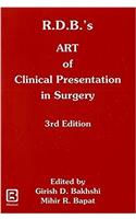 RDB’S ART OF CLINICAL PRESENTATION IN SURGERY