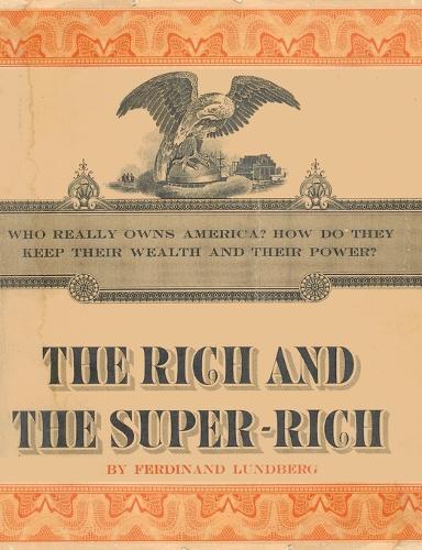 Rich and the Super-Rich: A Study in the Power of Money Today(English)