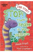 Stop! There's a Snake in Your Suitcase