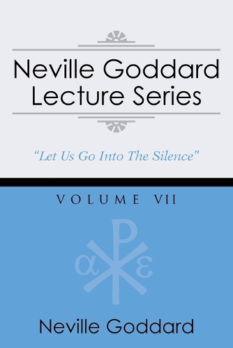 Neville Goddard Lecture Series, Volume VII