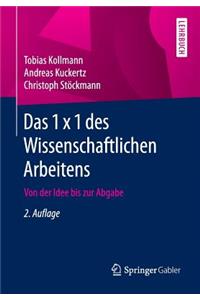 Das 1 x 1 des Wissenschaftlichen Arbeitens