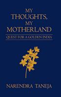 My Thoughts, My Motherland-Quest For A Golden India