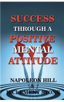 Success Through A Positive Mental Attitude