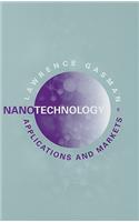 Nanotechnology Applications and Markets