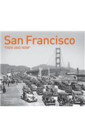 San Francisco Then and Now®
