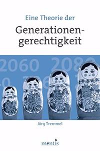 Eine Theorie Der Generationengerechtigkeit