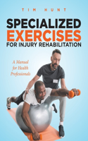 Specialized Exercises for Injury Rehabilitation