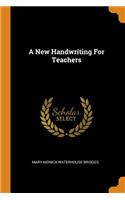 A New Handwriting For Teachers