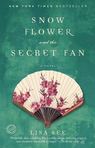 Snow Flower and the Secret Fan: A Novel(English)