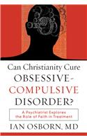Can Christianity Cure Obsessive-Compulsive Disorder?