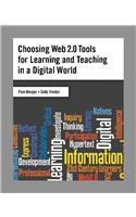 Choosing Web 2.0 Tools for Learning and Teaching in a Digital World