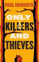 Only Killers and Thieves