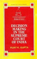 Decision Making in the Supreme Court of India