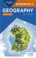 Progress in Geography: Key Stage 3 Workbook 2 (Units 6-10)