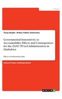 Governmental Insensitivity to Accountability. Effects and Consequences for the ZANU Pf Led Administration in Zimbabwe