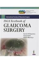 Isgs Textbook of Glaucoma Surgery