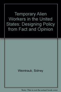 Temporary Alien Workers In The United States