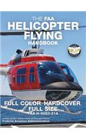 FAA Helicopter Flying Handbook - Full Color, Hardcover, Full Size